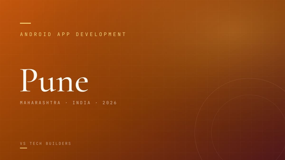 Android App Development in Pune: Costs, Process, and When It Makes Sense (2026)
