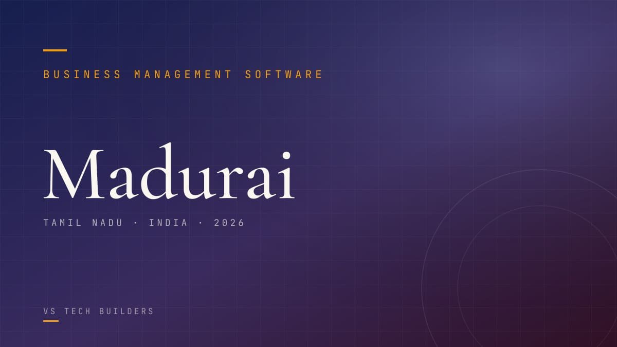 Business Management Software in Madurai: Make Your Business Easy to Run (2026 Guide)