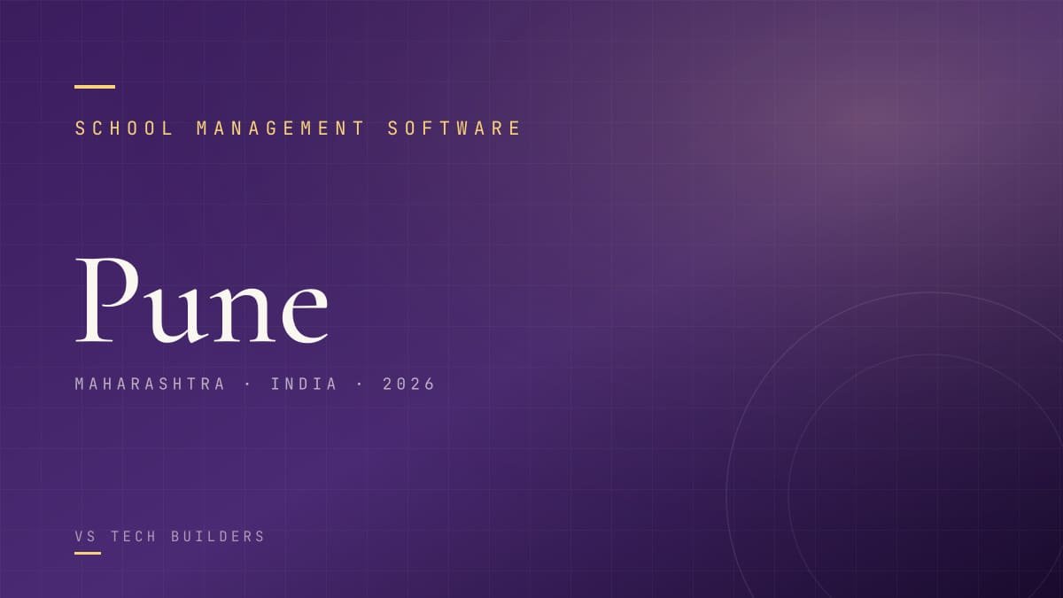 School Management Software in Pune: The Complete 2026 Guide for School Owners