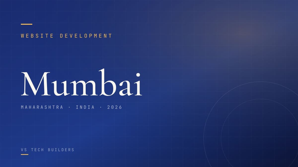 Website Development in Mumbai: The Complete 2026 Guide for Local Businesses