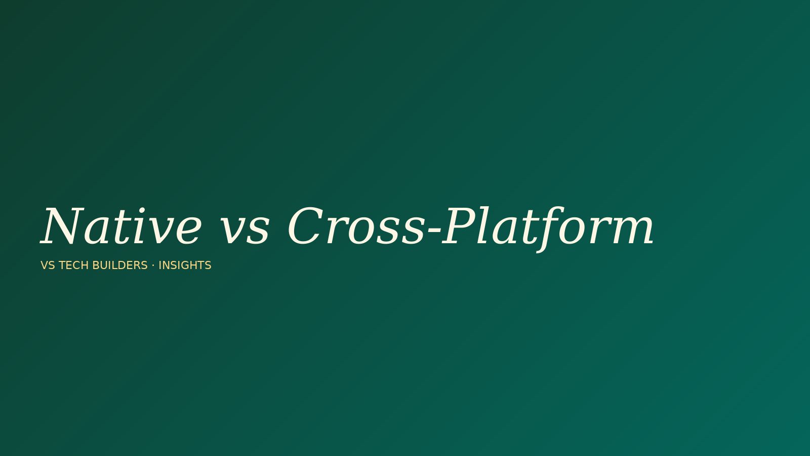 Native Android vs Cross-Platform: Which Should Your Business Choose in 2026